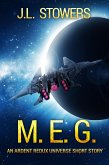 M.E.G.: An Ardent Redux Universe Short Story (eBook, ePUB)