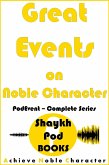 Great Events on Noble Character: Complete Series (PodEvent) (eBook, ePUB)