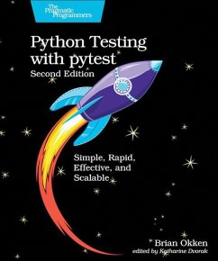 Python Testing with Pytest: Simple, Rapid, Effective, and Scalable - Okken, Brian