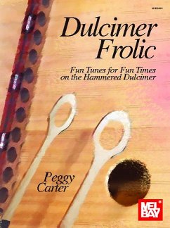 Dulcimer Frolic Fun Tunes for Fun Times on the Hammered Dulcimer - Carter, Peggy