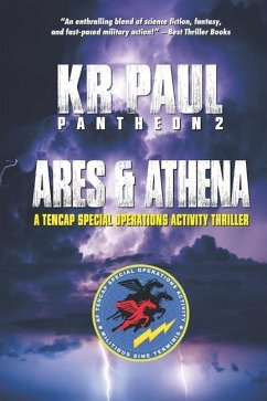 Pantheon 2: ARES & ATHENA: A TENCAP Special Operations Activity Thriller - Paul, Kr