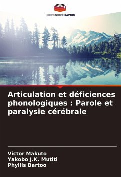 Articulation et déficiences phonologiques : Parole et paralysie cérébrale - Makuto, Victor;J.K. Mutiti, Yakobo;Bartoo, Phyllis