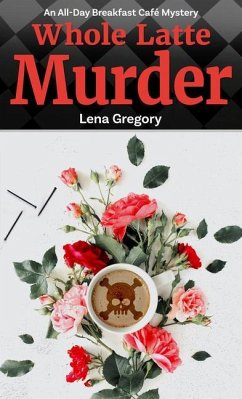 Whole Latte Murder - Gregory, Lena