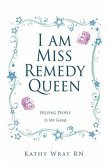 I am Miss Remedy Queen: Helping People is My Game