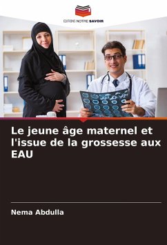 Le jeune âge maternel et l'issue de la grossesse aux EAU - Abdulla, Nema