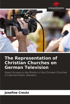 The Representation of Christian Churches on German Television - Creutz, Josefine