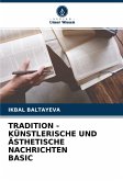 TRADITION - KÜNSTLERISCHE UND ÄSTHETISCHE NACHRICHTEN BASIC