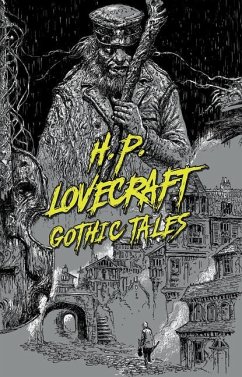 Gothic Tales - Lovecraft, H. P.