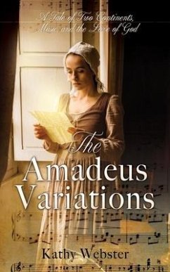 The Amadeus Variations: A Tale of Two Continents, Music, and the Love of God - Webster, Kathy