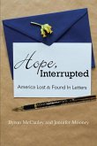 Hope, Interrupted: America Lost & Found in Letters