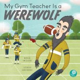 My Gym Teacher Is a Werewolf My Gym Teacher Is a Werewolf
