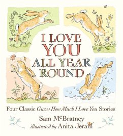 I Love You All Year Round: Four Classic Guess How Much I Love You Stories - McBratney, Sam