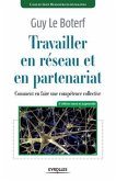 Travailler en réseau et en partenariat: Comment en faire une compétence collective ?