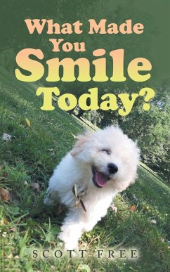 What Made You Smile Today? - Free, Scott
