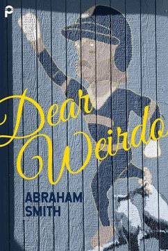 Dear Weirdo - Smith, Abraham