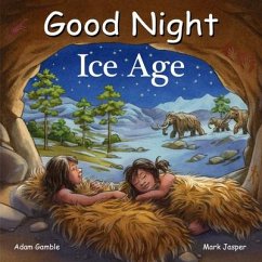 Good Night Ice Age - Gamble, Adam; Jasper, Mark