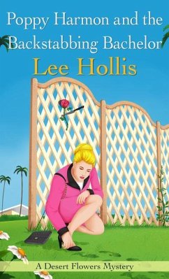 Poppy Harmon and the Backstabbing Bachelor - Hollis, Lee