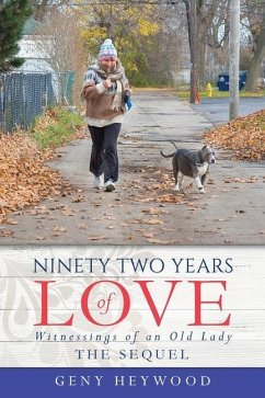 Ninety Two Years of Love: Witnessings of an Old Lady - Heywood, Geny