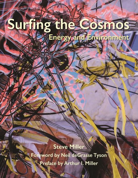 Surfing the Cosmos: Energy and Environment Surfing the Cosmos: Energy and Environment