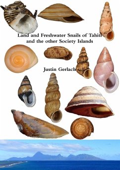 Land and Freshwater Snails of Tahiti and the other Society Islands - Gerlach, Justin