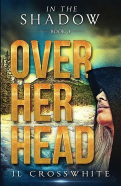 Over Her Head - Crosswhite, Jl