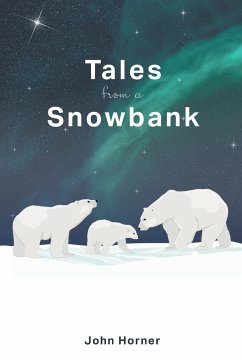 Tales from a Snowbank - Horner, John