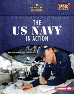 The US Navy in Action - Miller, Marie-Therese