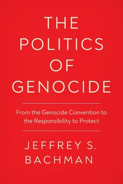 The Politics of Genocide - Bachman, Jeffrey S.