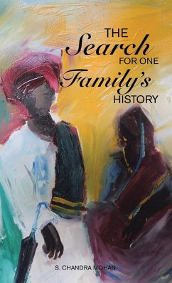 The Search for One Family's History - Mohan, S. Chandra