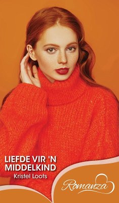 Liefde vir 'n middelkind (eBook, ePUB) - Loots, Kristel