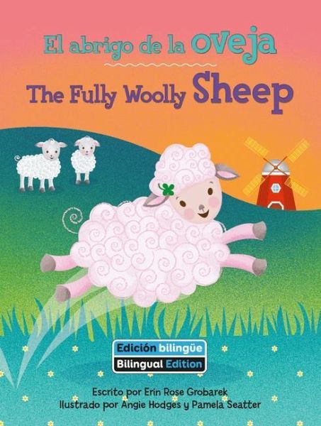 El Abrigo de la Oveja (the Fully Woolly Sheep) Bilingual El Abrigo de la Oveja (the Fully Woolly Sheep) Bilingual