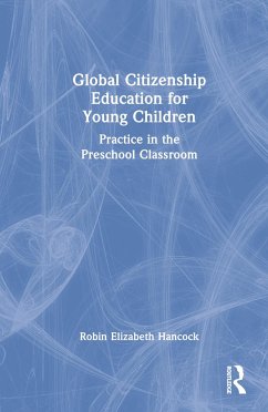 Global Citizenship Education for Young Children - Hancock, Robin Elizabeth