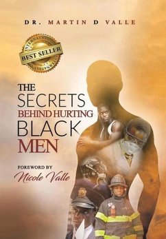 The Secrets Behind Hurting Black Men - Valle, Martin D