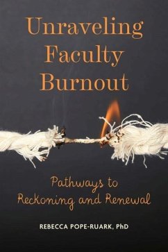 Unraveling Faculty Burnout - Pope-Ruark, Rebecca