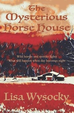 The Mysterious Horse House - Wysocky, Lisa