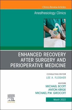 Enhanced Recovery after Surgery and Perioperative Medicine, An Issue of Anesthesiology Clinics - SCOTT, MICHAEL L.