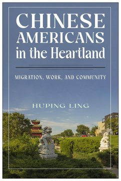 Chinese Americans in the Heartland - Ling, Huping