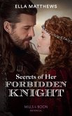 Secrets Of Her Forbidden Knight Secrets Of Her Forbidden Knight