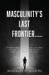 Masculinity's Last Frontier.....:... - Bild 1