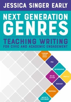 Next Generation Genres: Teaching Writing for Civic and Academic Engagement - Early, Jessica Singer