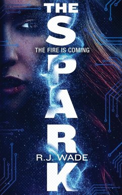 The Spark - Wade, R. J.