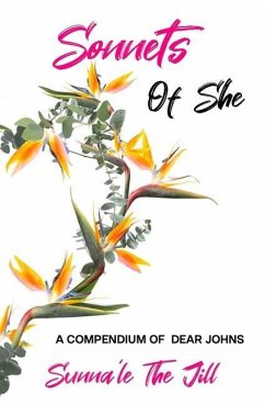 Sonnets of She: A Compendium of Dear Johns - Jill, Sunna'le The