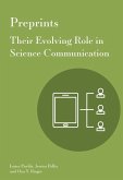 Preprints: Their Evolving Role in Science Communication
