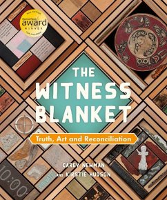 The Witness Blanket - Newman, Carey; Hudson, Kirstie