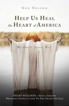 Help Us Heal the Heart of America: We Do It Jesus' Way - Nelson, Ron