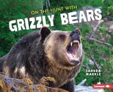 On the Hunt with Grizzly Bears