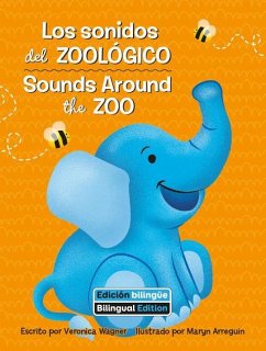 Los Sonidos del Zoológico (Sounds Around the Zoo) Bilingual - Wagner, Veronica