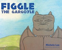 Figgle the Gargoyle - Lee, Michele