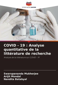 COVID - 19 : Analyse quantitative de la littérature de recherche - Mukherjee, Swarupananda;Mondal, Arijit;Batabyal, Nandita