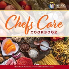 Miami Beach Chamber's Chefs Care Cookbook - Foundation, Miami Beach Chamber of Comme